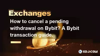 Wie kann ich eine ausstehende Auszahlung bei Bybit stornieren? Ein Bybit-Transaktionsleitfaden.