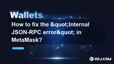 Wie behebe ich den „Internen JSON-RPC-Fehler“ in MetaMask? Wie behebe ich den „Internen JSON-RPC-Fehler“ in MetaMask?