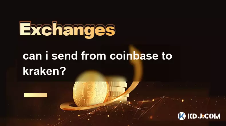 can i send from coinbase to kraken? can i send from coinbase to kraken?