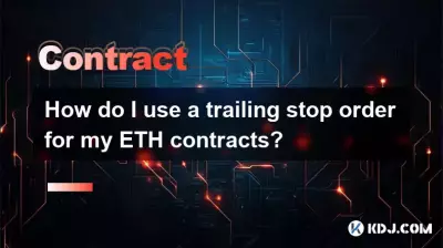 How do I use a trailing stop order for my ETH contracts? How do I use a trailing stop order for my ETH contracts?
