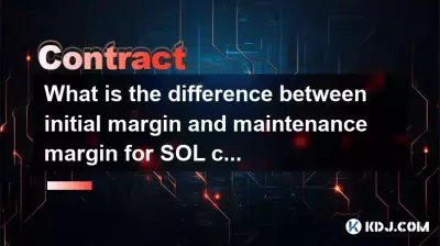 Quelle est la différence entre la marge initiale et la marge de maintien pour les contrats SOL ? Quelle est la différence entre la marge initiale et la marge de maintien pour les contrats SOL ?