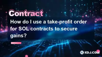 How do I use a take-profit order for SOL contracts to secure gains? How do I use a take-profit order for SOL contracts to secure gains?