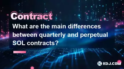 What are the main differences between quarterly and perpetual SOL contracts? What are the main differences between quarterly and perpetual SOL contracts?