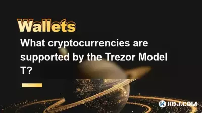 Quelles crypto-monnaies sont prises en charge par le Trezor Model T ? Quelles crypto-monnaies sont prises en charge par le Trezor Model T ?