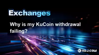 Warum schlägt meine KuCoin-Auszahlung fehl? Warum schlägt meine KuCoin-Auszahlung fehl?