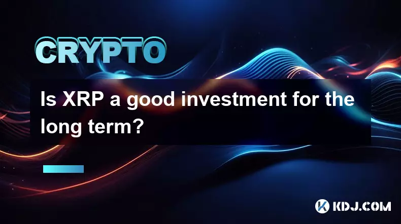 Is XRP a good investment for the long term? Is XRP a good investment for the long term?