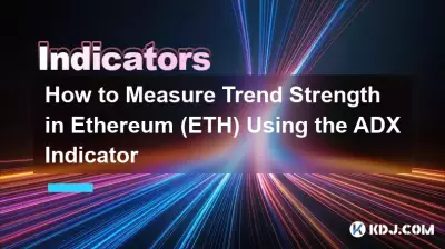 如何使用 ADX 指标衡量以太坊 (ETH) 的趋势强度 如何使用 ADX 指标衡量以太坊 (ETH) 的趋势强度
