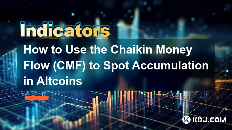 So nutzen Sie den Chaikin Money Flow (CMF), um die Akkumulation von Altcoins zu erkennen So nutzen Sie den Chaikin Money Flow (CMF), um die Akkumulation von Altcoins zu erkennen