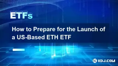 How to Prepare for the Launch of a US-Based ETH ETF How to Prepare for the Launch of a US-Based ETH ETF