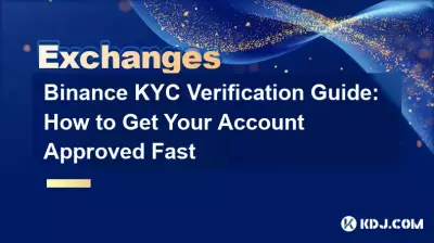 Binance KYC Verification Guide: How to Get Your Account Approved Fast Binance KYC Verification Guide: How to Get Your Account Approved Fast
