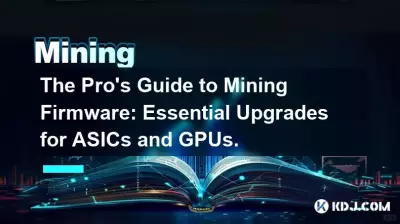 The Pro's Guide to Mining Firmware: Essential Upgrades for ASICs and GPUs.