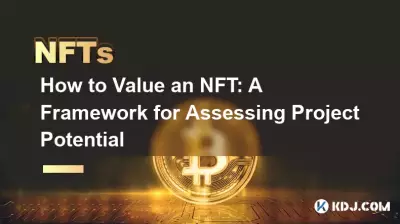 如何评估 NFT:评估项目潜力的框架 如何评估 NFT:评估项目潜力的框架