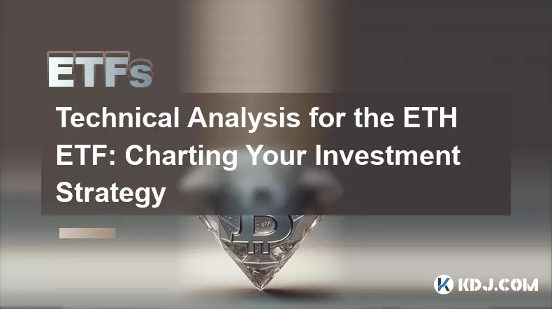 ETH ETF 的技術分析：制定您的投資策略