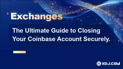 Coinbase アカウントを安全に閉鎖するための究極のガイド。 Coinbase アカウントを安全に閉鎖するための究極のガイド。