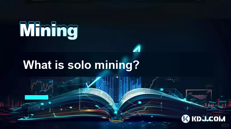 Was ist Solo-Mining?