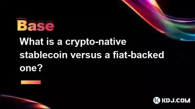 Qu’est-ce qu’un stablecoin crypto-natif par rapport à un stablecoin adossé à un fiat ?