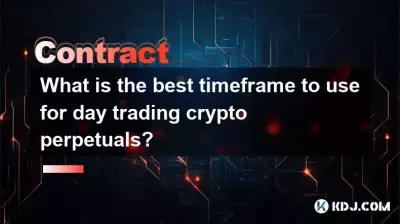 Quel est le meilleur délai à utiliser pour le day trading de crypto perpétuels ? Quel est le meilleur délai à utiliser pour le day trading de crypto perpétuels ?