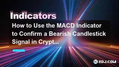 Wie kann man den MACD-Indikator verwenden, um ein bärisches Candlestick-Signal in Krypto zu bestätigen? Wie kann man den MACD-Indikator verwenden, um ein bärisches Candlestick-Signal in Krypto zu bestätigen?