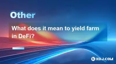 Was bedeutet Yield Farm in DeFi?