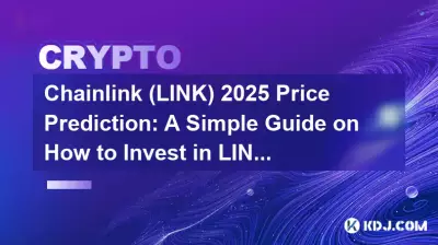 Chainlink (LINK) 2025 Price Prediction: A Simple Guide on How to Invest in LINK.
