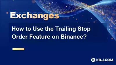 How to Use the Trailing Stop Order Feature on Binance?