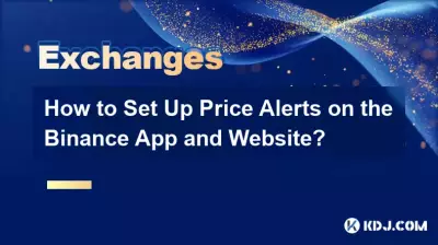 Comment configurer des alertes de prix sur l'application et le site Web Binance ?