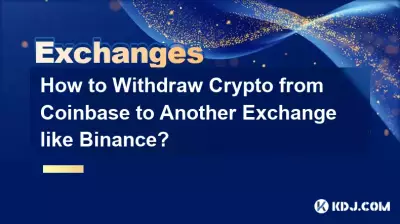 Comment retirer des cryptos de Coinbase vers un autre échange comme Binance ?