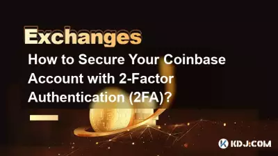 Wie sichern Sie Ihr Coinbase-Konto mit der 2-Faktor-Authentifizierung (2FA)?