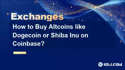 How to Buy Altcoins like Dogecoin or Shiba Inu on Coinbase?