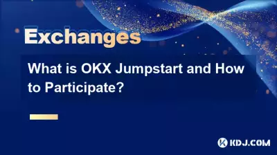 What is OKX Jumpstart and How to Participate?