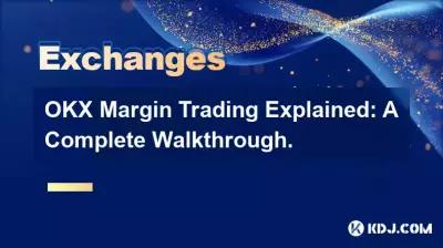 OKX Margin Trading expliqué : une procédure pas à pas complète.
