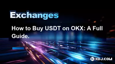 How to Buy USDT on OKX: A Full Guide.