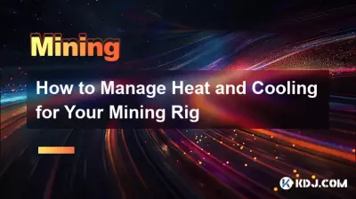 So verwalten Sie Wärme und Kühlung für Ihr Mining-Rig