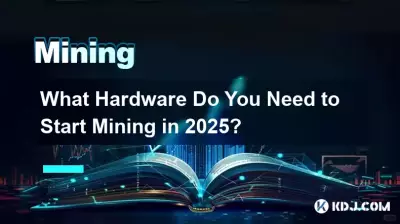 What Hardware Do You Need to Start Mining in 2025? What Hardware Do You Need to Start Mining in 2025?