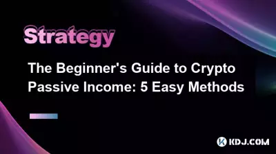 加密貨幣被動收入初學者指南:5 種簡單方法 加密貨幣被動收入初學者指南:5 種簡單方法