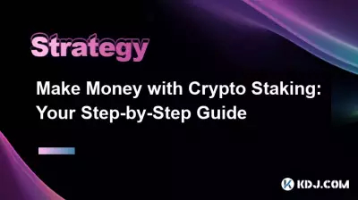 Gagnez de l'argent avec le Crypto Staking : votre guide étape par étape