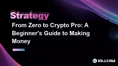De zéro à Crypto Pro : un guide du débutant pour gagner de l'argent De zéro à Crypto Pro : un guide du débutant pour gagner de l'argent
