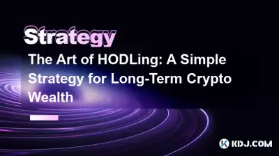L'art du HODLing : une stratégie simple pour une richesse cryptographique à long terme