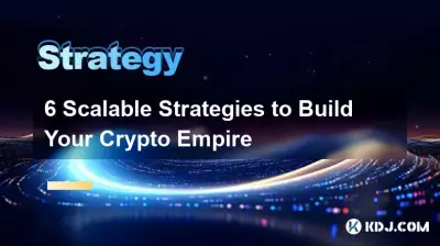 6 stratégies évolutives pour construire votre empire crypto