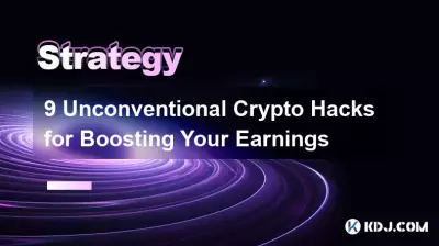9 hacks cryptographiques non conventionnels pour augmenter vos revenus