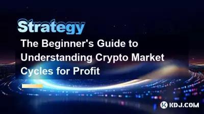 Le guide du débutant pour comprendre les cycles du marché de la cryptographie à des fins lucratives