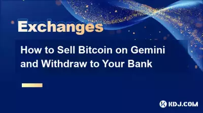 How to Sell Bitcoin on Gemini and Withdraw to Your Bank