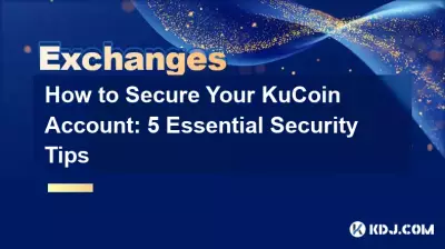 Comment sécuriser votre compte KuCoin : 5 conseils de sécurité essentiels