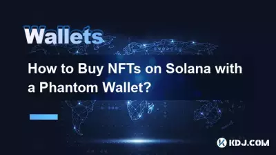 How to Buy NFTs on Solana with a Phantom Wallet? How to Buy NFTs on Solana with a Phantom Wallet?