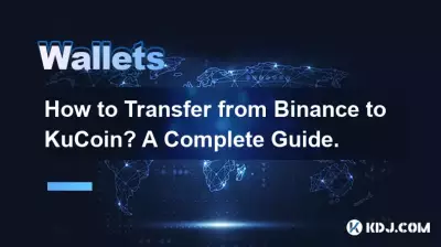 How to Transfer from Binance to KuCoin? A Complete Guide. How to Transfer from Binance to KuCoin? A Complete Guide.
