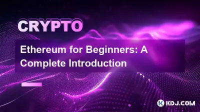 Ethereum for Beginners: A Complete Introduction