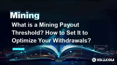 Qu'est-ce qu'un seuil de paiement minier ? Comment le paramétrer pour optimiser vos retraits ? Qu'est-ce qu'un seuil de paiement minier ? Comment le paramétrer pour optimiser vos retraits ?
