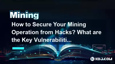 Wie schützen Sie Ihren Bergbaubetrieb vor Hacks? Was sind die Hauptschwachstellen?
