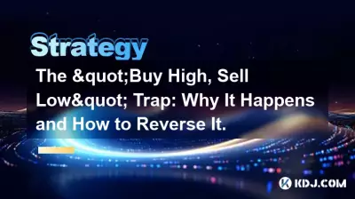 Le piège « Acheter haut, vendre bas » : pourquoi cela se produit et comment l’inverser.