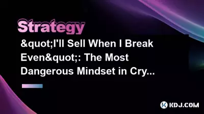 "Je vendrai quand j'aurai atteint le seuil de rentabilité" : l'état d'esprit le plus dangereux en matière de crypto.